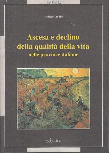 Ascesa e Declino Qualità della Vita Province - Andrea Gandini - copertina