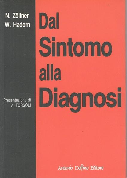 Dal Sintomo Alla Diagnosi - N. Zollner,W. Hadorn - copertina