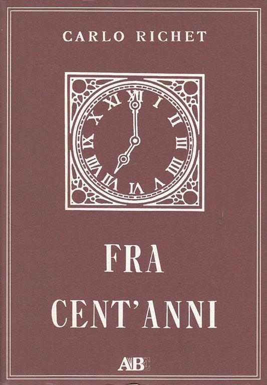 Fra Cent'Anni - Carlo Richet - copertina