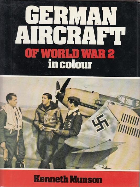 German Aircraft of World War 2 - Kenneth Munson - copertina