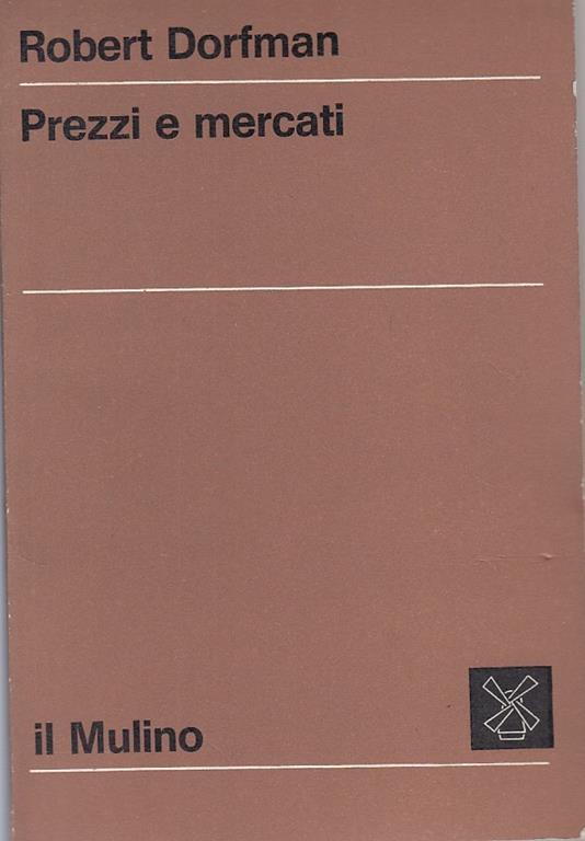 Prezzi e mercati - Robert Dorfman - 3