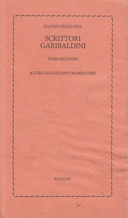 Scrittori Garibaldini Tomo Ii - Gaetano Trombatore - copertina