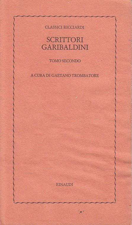 Scrittori Garibaldini Tomo Ii - Gaetano Trombatore - copertina