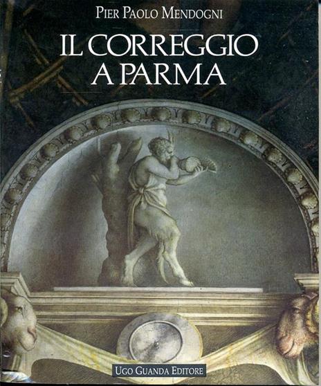 Il Correggio a Parma - P. Paolo Mendogni - copertina