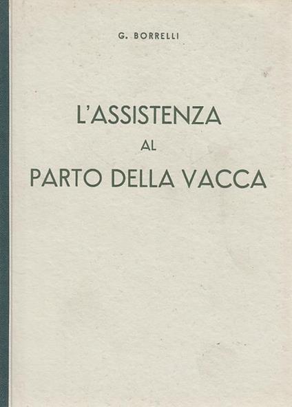 L' Assistenza al Parto della Vacca - Giuseppe Borrelli - copertina