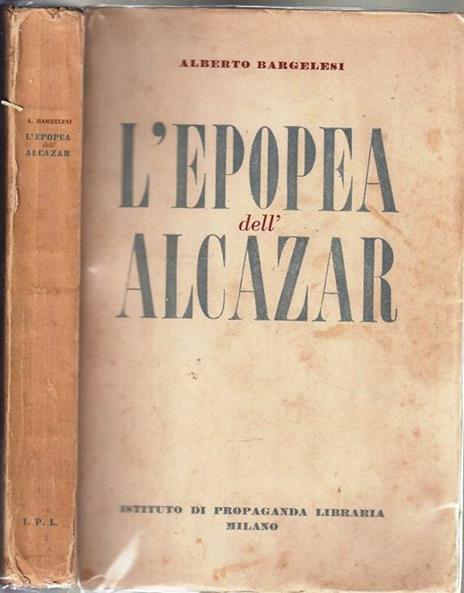 L' Epopea dell'Alcazar - Alberto Bargelesi - 4