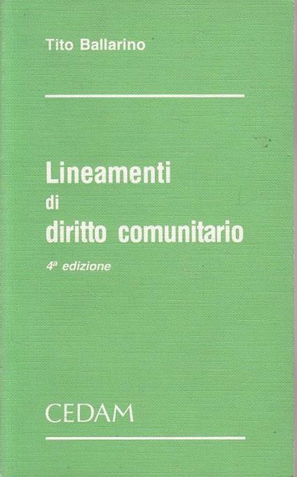 Lineamenti di diritto comunitario - Tito Ballarino - copertina