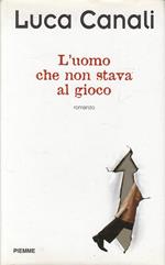 L' uomo che non stava al gioco
