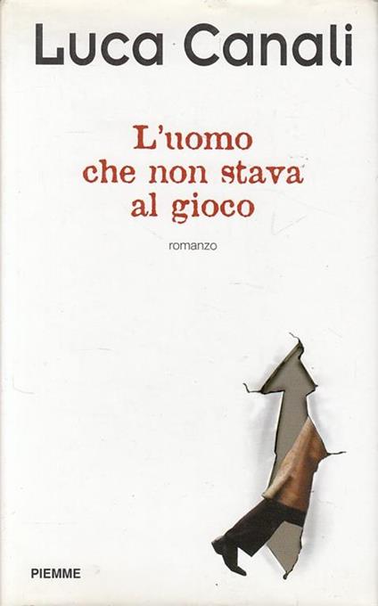 L' uomo che non stava al gioco - Luca Canali - copertina