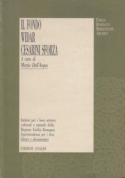 Il Fondo Widar Cesarini Sforza - Marzio Dall'Acqua - copertina