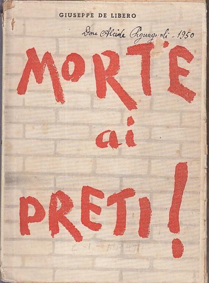 Morte Ai Preti - Giuseppe De Libero - copertina