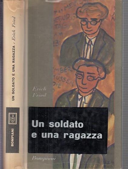 Un Soldato E Una Ragazza - Erich Fried - copertina