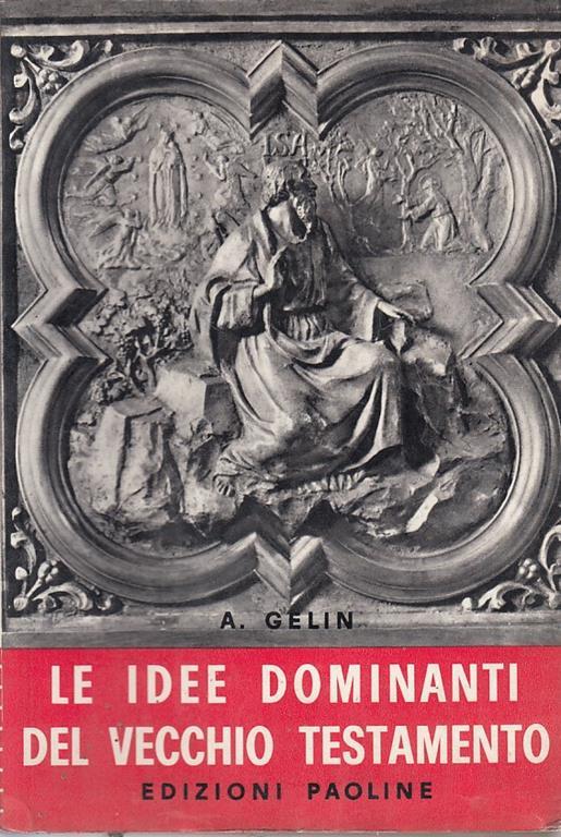 Le Idee Dominanti Del Vecchio Testamento - Albert Gelin - 2