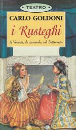 I Rusteghi - A Venezia, Di Carnevale, Nel Settecento