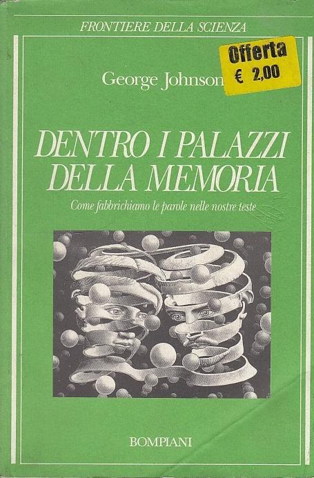 Dentro i palazzi della memoria. Come fabbrichiamo le parole nelle nostre teste - George Johnson - copertina