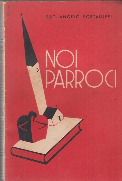 Noi Parroci - Angelo Portaluppi - 2