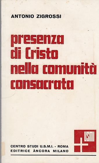 Presenza Di Cristo Nella Comunità Consacrata - Antonio Zigrossi - copertina