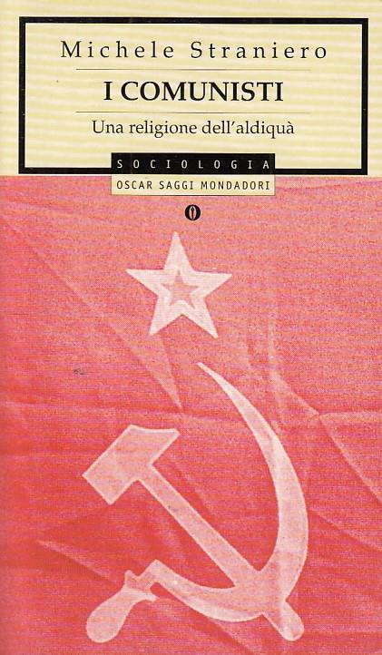 I Comunisti, Una Religione Dell'Aldiquà - copertina