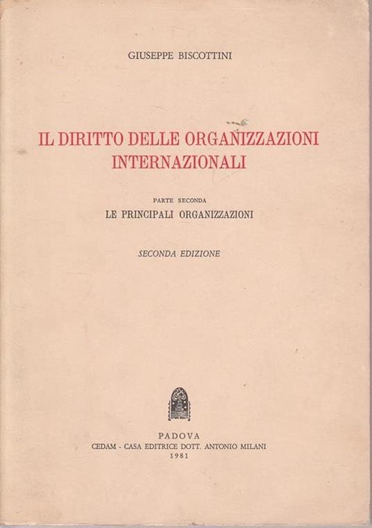 Il Diritto Delle Organizzazioni Internazionali Parte Seconda: Le Prinzipali Organizzazioni - copertina
