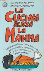 La Cucina Senza La Mamma