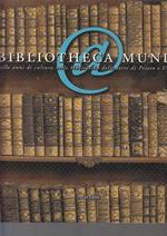 Bibliotheca mundi. Mille anni di cultura nelle biblioteche delle terre di Pesaro e Urbino. Catalogo della mostra (Sassocorvaro)