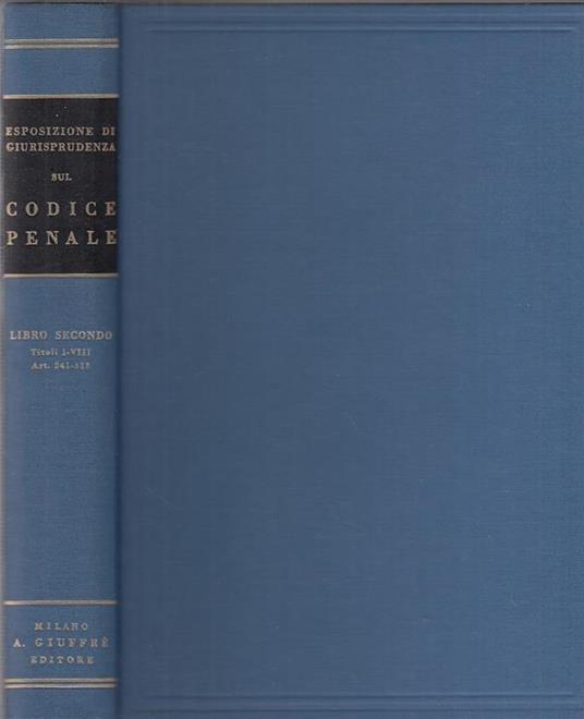 Esposizione Di Giurisprudenza Sul Codice Penale (Libro Secondo) - copertina