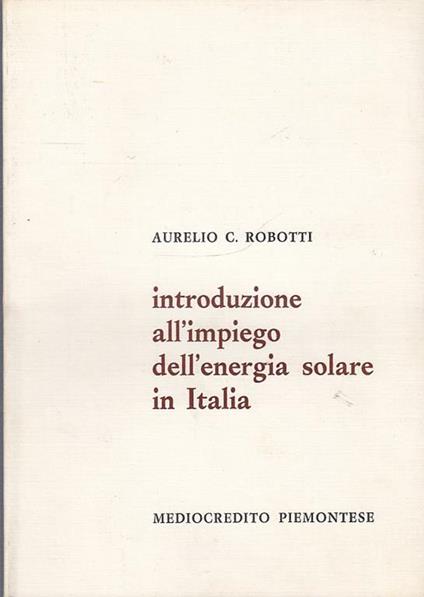 Introduzione All'Impiego Dell'Energia Solare In Italia - copertina