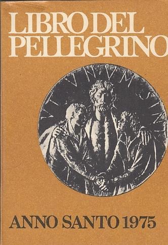 Libro Del Pellegrino Anno Santo 1975 - copertina