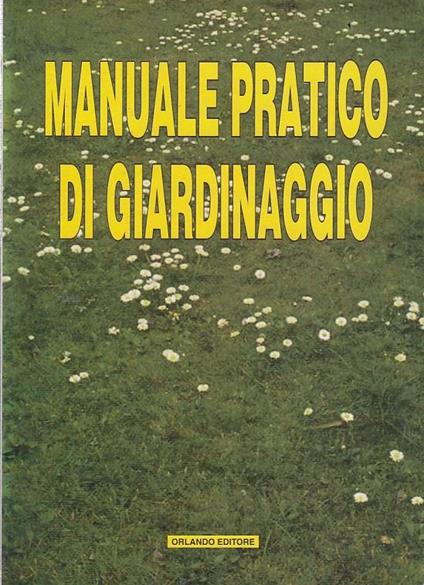 Manuale Pratico Di Giardinaggio - copertina