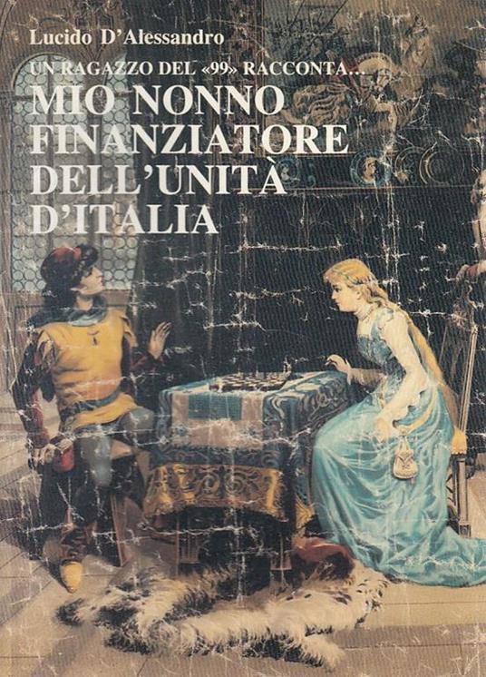 Mio Nonno Finanziatore Dell'Unità D'Italia - copertina
