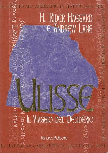 Ulisse. Il viaggio del desiderio - Henry Rider Haggard,A. Lang - copertina
