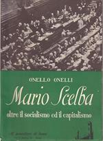 Mario Scelba Socialismo Capitalismo- Onelli- Pensatore Luna