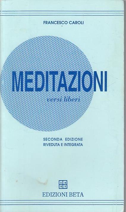 Meditazioni Versi Liberi - Francesco Caroli - copertina