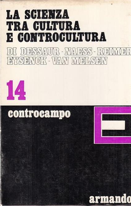 La Scienza Cultura Controcultura- Dessaur Naess- Armando - copertina