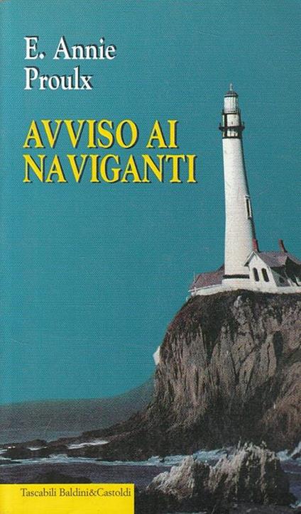 Avviso Ai Naviganti - E. Annie Proulx - copertina