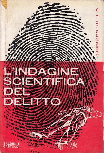 L' Indagine Scientifica Del Delitto- Cuthbert- Baldini - C.R.M. Cuthbert - copertina