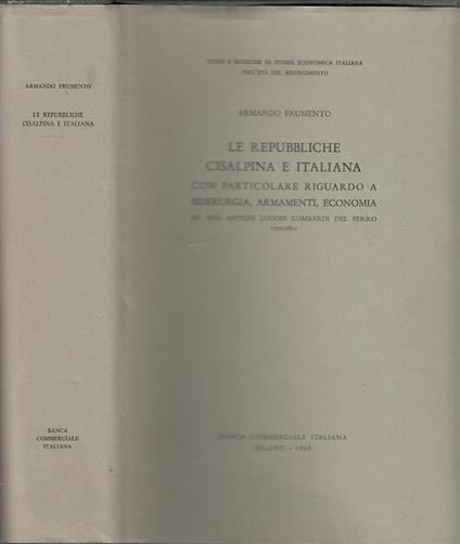 Le Repubbliche Cisalpina E Italiana - Armando Frumento - copertina