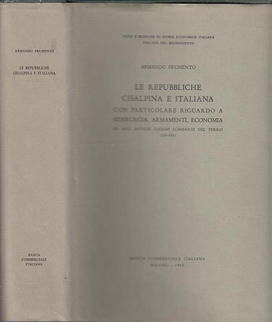 Le Repubbliche Cisalpina E Italiana - Armando Frumento - copertina