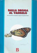 Dalla Droga Al Vangelo Comunità Di Accoglienza