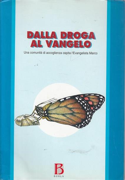 Dalla Droga Al Vangelo Comunità Di Accoglienza - copertina