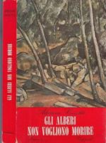 Gli Alberi Non Vogliono Morire