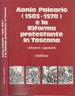 Aonio Paleario Riforma Protestante Toscana