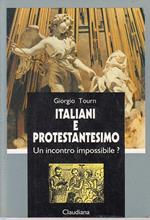 Italiani e protestantesimo. Un incontro impossibile?