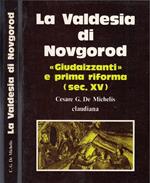 La valdesia di Novgorod. «Giudaizzanti» e prima riforma (sec. XV)