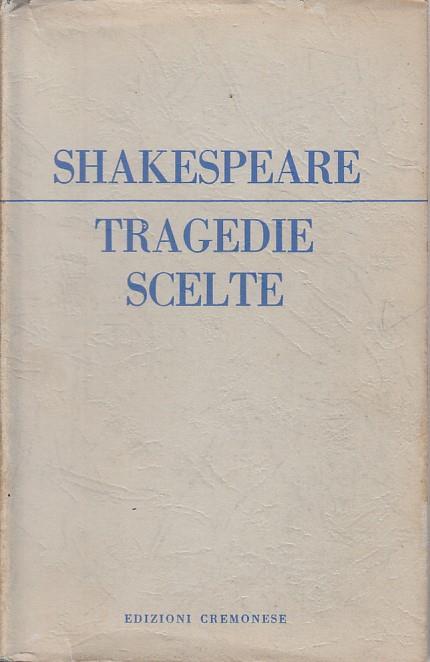 Tragedie Scelte - William Shakespeare - copertina
