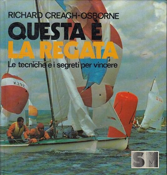 Questa é La Regata Tecniche- Richard Creagh Osborne- Sm - Richard Creagh Osborne - copertina