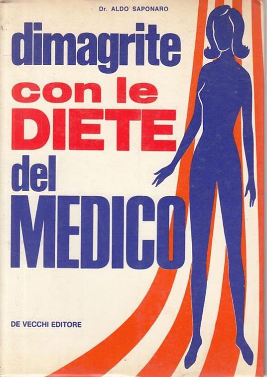 Dimagrire Con Le Diete Del Medico - Aldo Saponaro - copertina