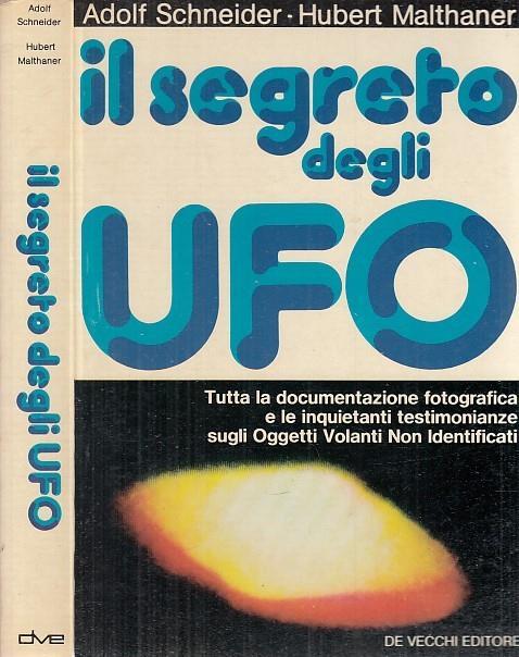 Il Segreto Degli Ufo - Adolf Schneider - copertina