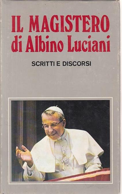 Il Magistero Di Albino Luciano - Alfredo Cattabiani - copertina