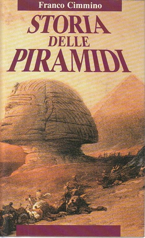 Storia Delle Piramidi - Franco Cimmino - copertina